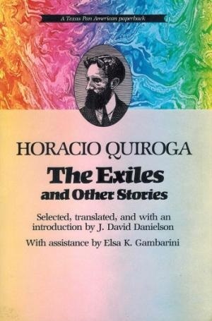 The Exiles and Other Stories by Horacio Quiroga