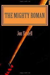 The Mighty Roman by Jon Sindell