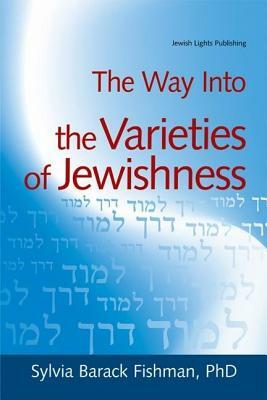 The Way Into the Varieties of Jewishness by Sylvia Barack Fishman