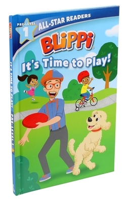 Blippi: It's Time to Play: All-Star Reader Pre-Level 1 (Library Binding) by Nancy Parent