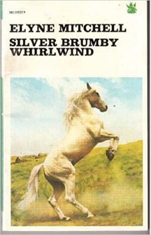 Silver Brumby Whirlwind by Elyne Mitchell