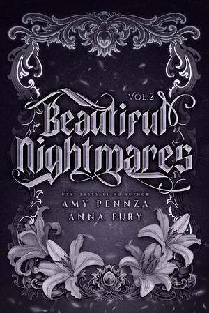 Beautiful Nightmares Vol. 2 by Anna Fury, Amy Pennza