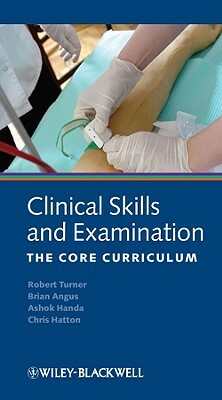 Clinical Skills Examination 5e by Robert Turner, Ashok Handa, Brian Angus