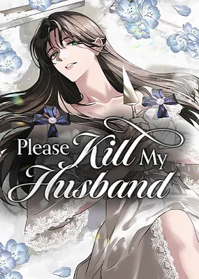 Please Kill My Husband by Lee Yone, CANTT WORKS, Neon.B