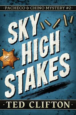 Sky High Stakes by Ted Clifton