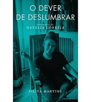 O Dever de Deslumbrar by Filipa Martins