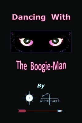 Dancing With The Boogie-Man by White Eagle