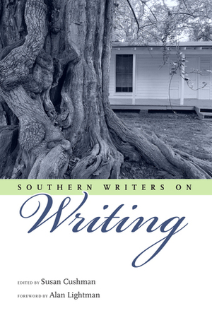 Southern Writers on Writing by Alan Lightman, Susan Cushman