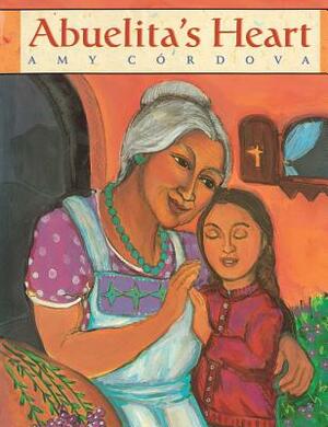 Abuelita's Heart by Amy Cordova