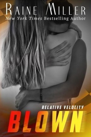 Blown by Raine Miller