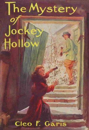 The Mystery of Jockey Hollow by Cleo F. Garis
