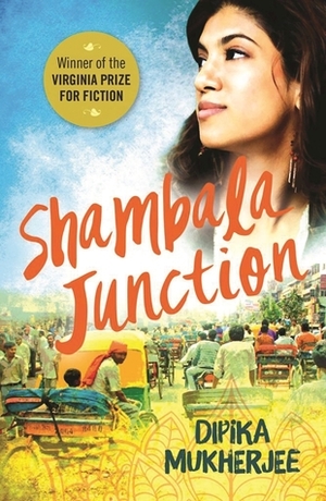 Shambala Junction by Dipika Mukherjee