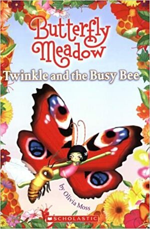 Twinkle And The Busy Bee by Olivia Moss