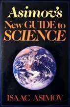 Asimov's New Guide To Science by Isaac Asimov