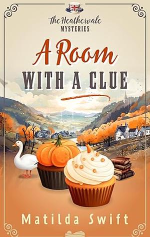 A Room with a Clue by Matilda Swift