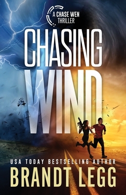 Chasing Wind by Brandt Legg