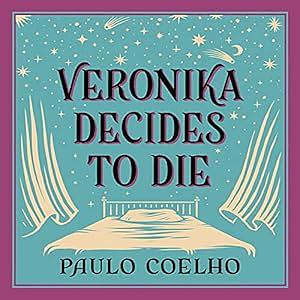 Veronika Decides to Die: A Novel of Redemption by Paulo Coelho