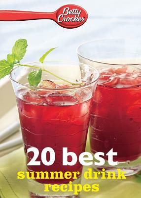 Betty Crocker 20 Best Summer Drink Recipes by Betty Ed D. Crocker