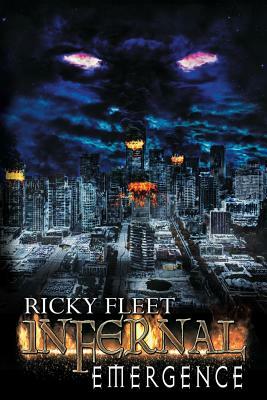 Infernal: Emergence by Ricky Fleet