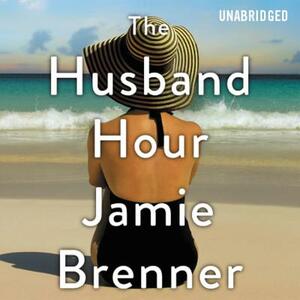 The Husband Hour by Jamie Brenner