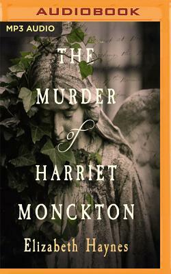 The Murder of Harriet Monckton by Elizabeth Haynes