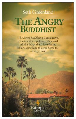 The Angry Buddhist by Seth Greenland