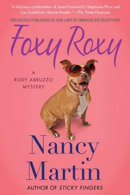 Foxy Roxy: A Roxy Abruzzo Mystery by Nancy Martin