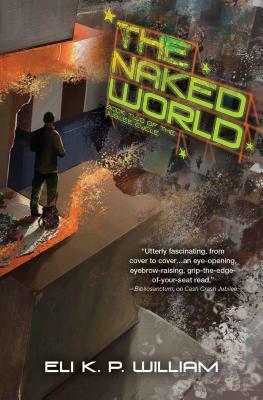 The Naked World: Book Two of the Jubilee Cycle by Eli K. P. William