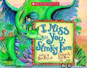 I Miss You, Stinky Face by Cyd Moore, Lisa McCourt