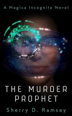 The Murder Prophet by Sherry D. Ramsey