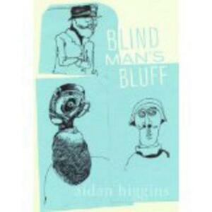 Blind Man's Bluff by Aidan Higgins