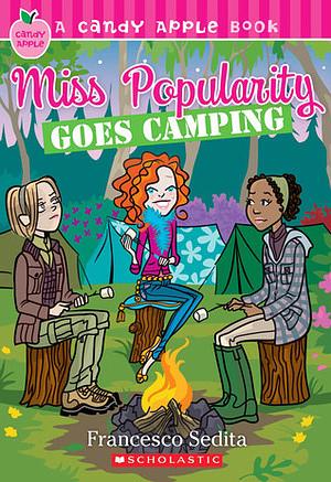 Miss Popularity Goes Camping by Francesco Sedita