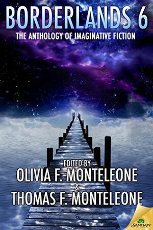 Borderlands 6 by Olivia Monteleone, Thomas F. Monteleone