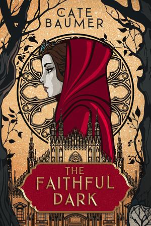 The Faithful Dark by Cate Baumer