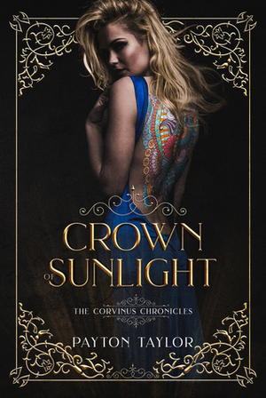 Crown of Sunlight by Payton Taylor, T. Steele