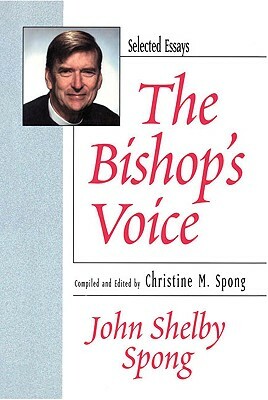 The Bishop's Voice: Selected Essays 1979-1999 by John Shelby Spong