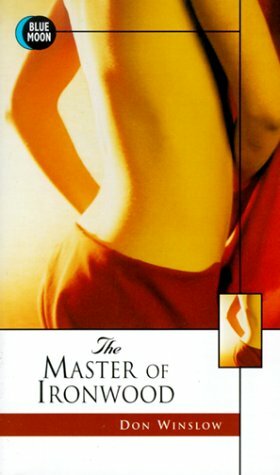 Master of Ironwood by Don Winslow