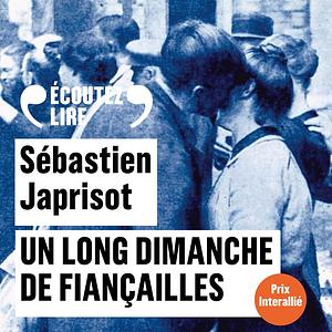 Un long dimanche de fiançailles by Sébastien Japrisot