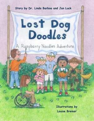 Lost Dog Doodles: A Raspberry Noodles Kid's Adventure by Jan Luck, Linda Barboa