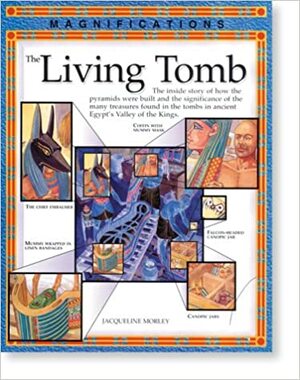 The Living Tomb by Jacqueline Morley, Nick Hewetson