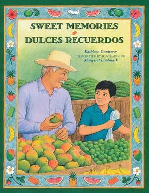 Sweet Memories by Kathleen Contreras, Margaret Lindmark