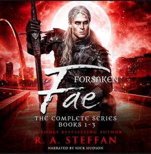 Forsaken Fae: The Complete Series, Books 1-3 (Last Vampire World Book 3) by R. A. Steffan