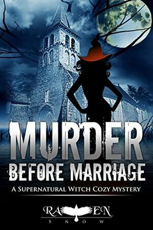 Murder Before Marriage by Raven Snow