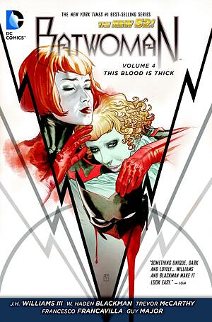 Batwoman, Volume 4: This Blood Is Thick by J.H. Williams III