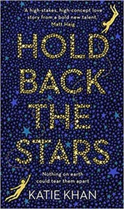 Hold Back the Stars by Katie Khan