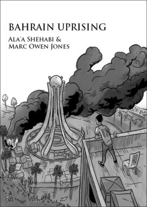 Bahrain's Uprising by Marc Owen Jones, Ala'a Shehabi