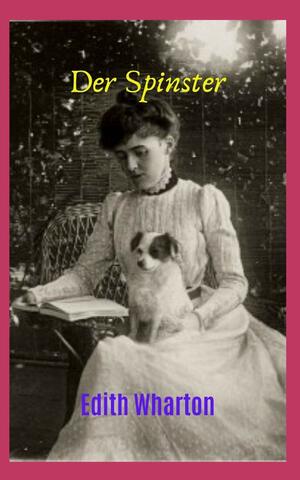 Der Spinster by Edith Wharton