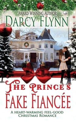 The Prince's Fake Fiancee by Darcy Flynn