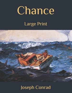 Chance: Large Print by Joseph Conrad
