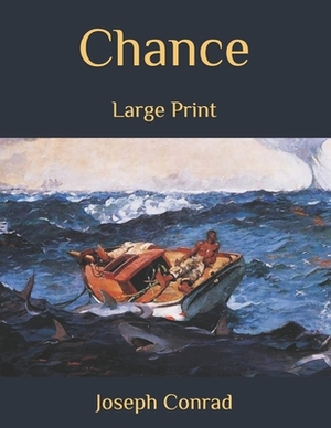 Chance: Large Print by Joseph Conrad